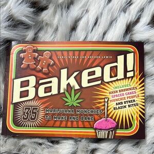 Baked! Marijuana Munchies To Make and Bake Book- New